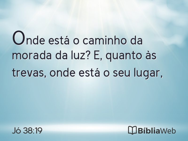 Jó 38:19 em imagem para compartilhar