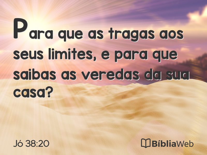 Jó 38:20 em imagem para compartilhar