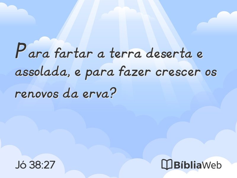 Jó 38:27 em imagem para compartilhar