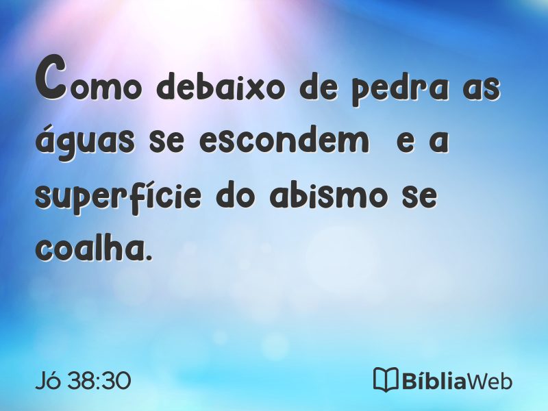 Jó 38:30 em imagem para compartilhar