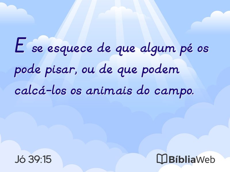 Jó 39:15 em imagem para compartilhar