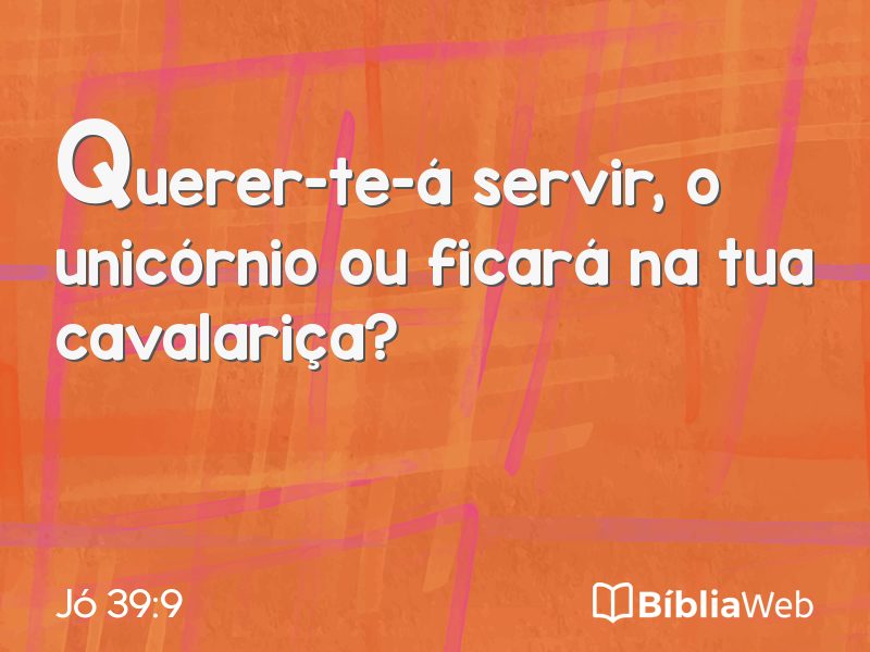Jó 39:9 em imagem para compartilhar