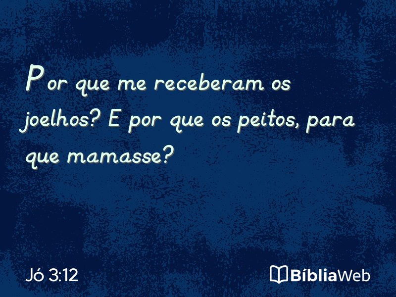 Jó 3:12 em imagem para compartilhar
