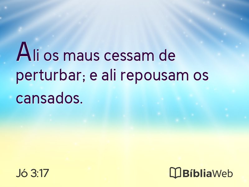 Jó 3:17 em imagem para compartilhar