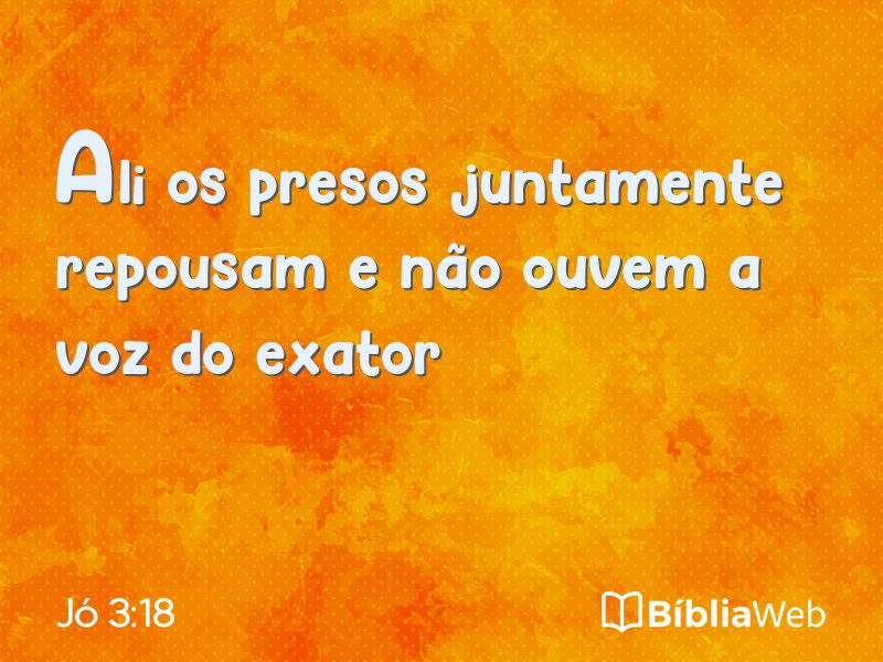 Jó 3:18 em imagem para compartilhar
