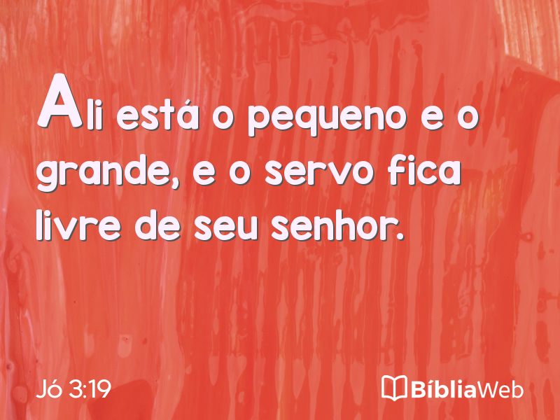 Jó 3:19 em imagem para compartilhar