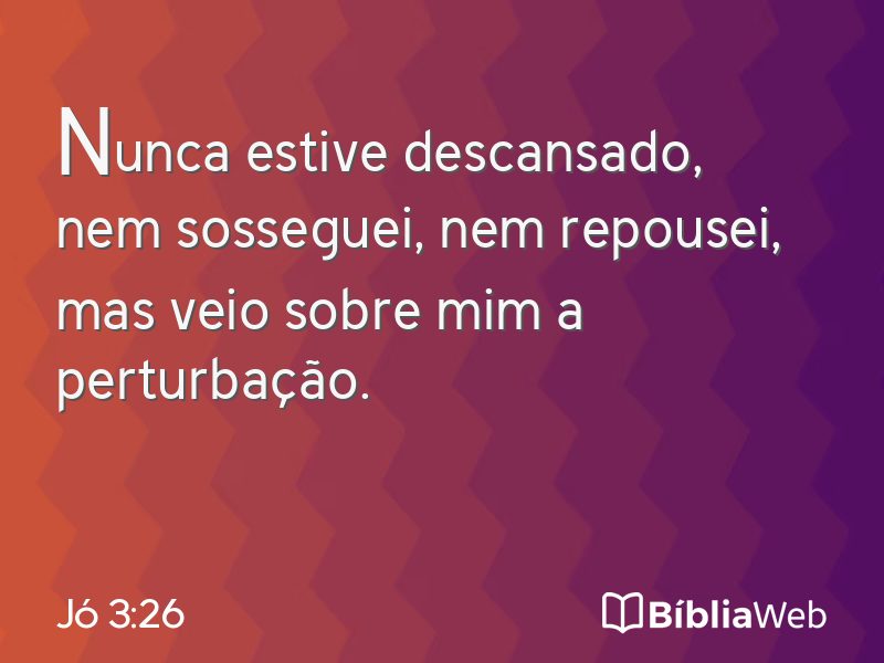 Jó 3:26 em imagem para compartilhar
