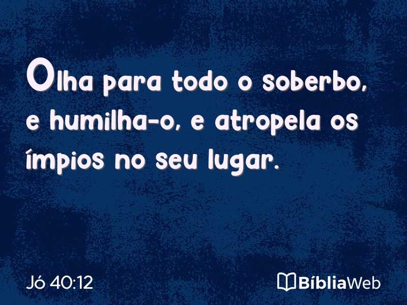 Jó 40:12 em imagem para compartilhar