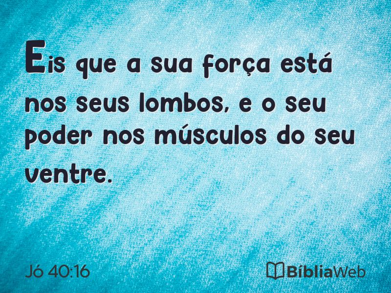 Jó 40:16 em imagem para compartilhar