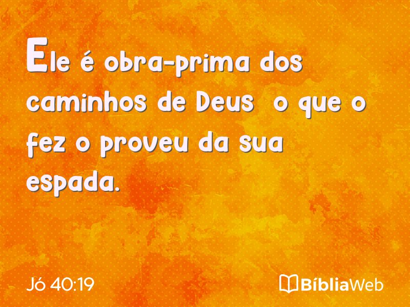 Jó 40:19 em imagem para compartilhar