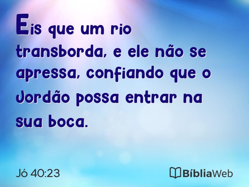 Jó 40:23 em imagem para compartilhar