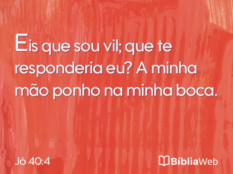 Jó 40:4 em imagem para compartilhar