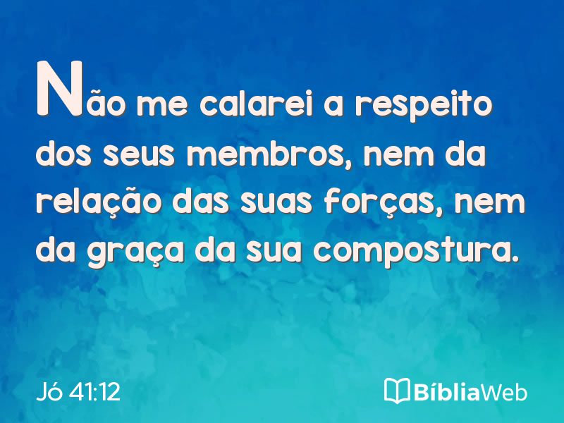 Jó 41:12 em imagem para compartilhar
