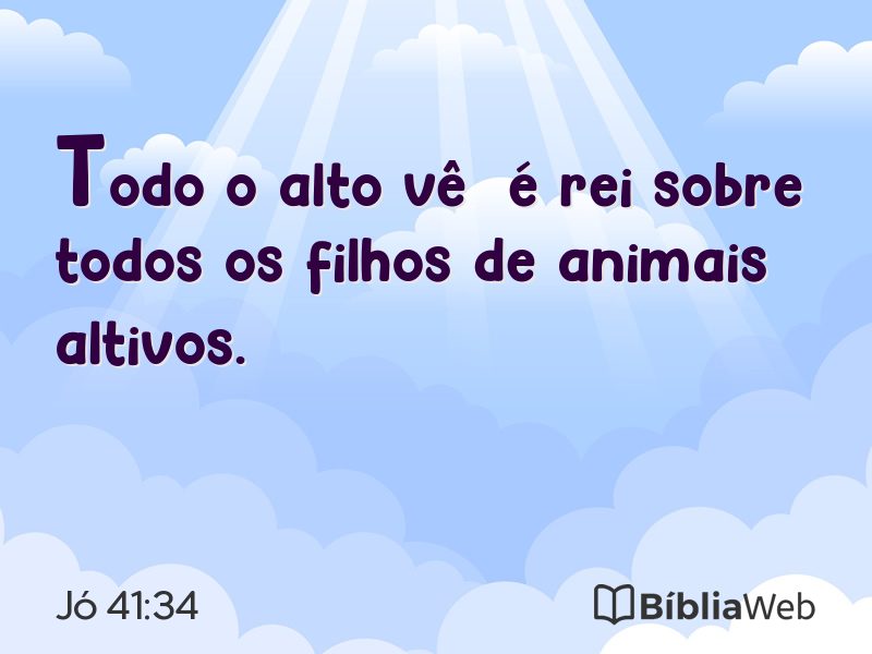 Jó 41:34 em imagem para compartilhar