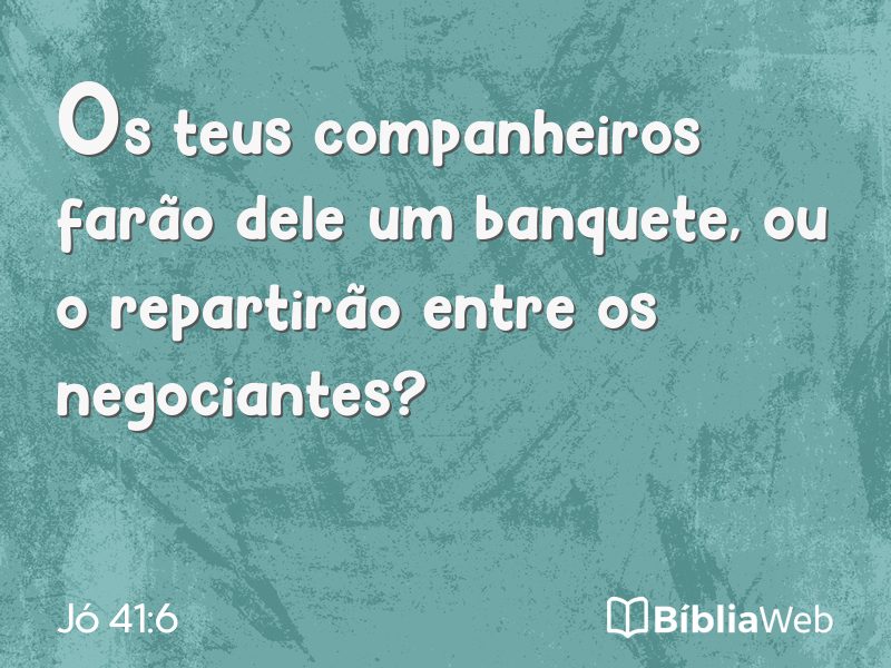 Jó 41:6 em imagem para compartilhar