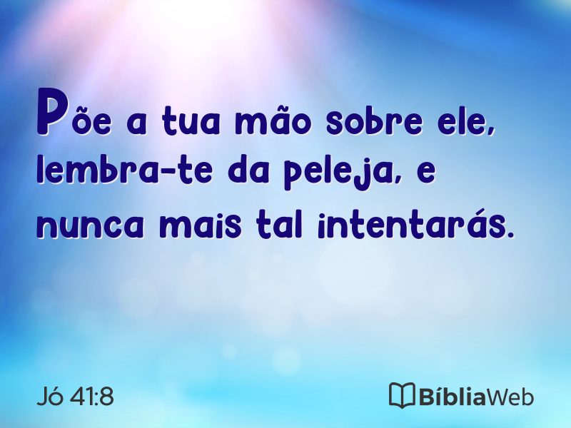 Jó 41:8 em imagem para compartilhar