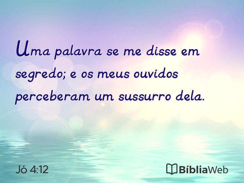 Jó 4:12 em imagem para compartilhar