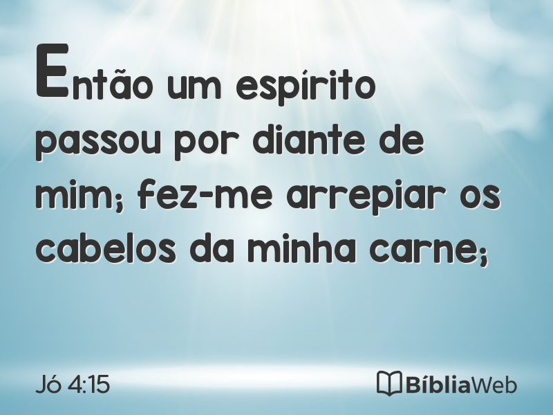 Jó 4:15 em imagem para compartilhar