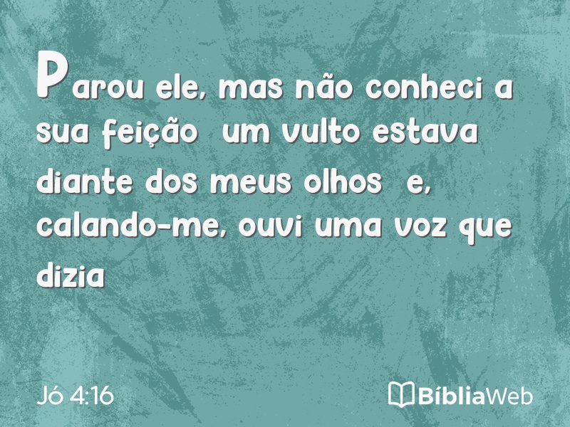 Jó 4:16 em imagem para compartilhar