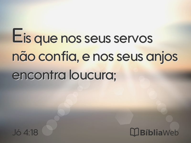 Jó 4:18 em imagem para compartilhar