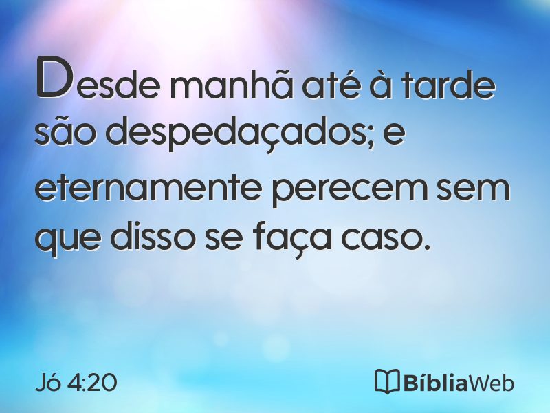 Jó 4:20 em imagem para compartilhar