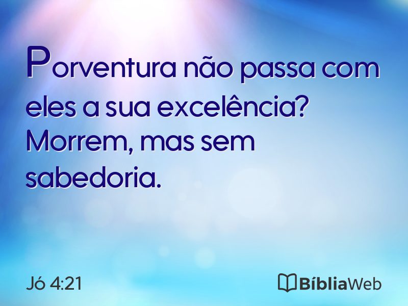 Jó 4:21 em imagem para compartilhar