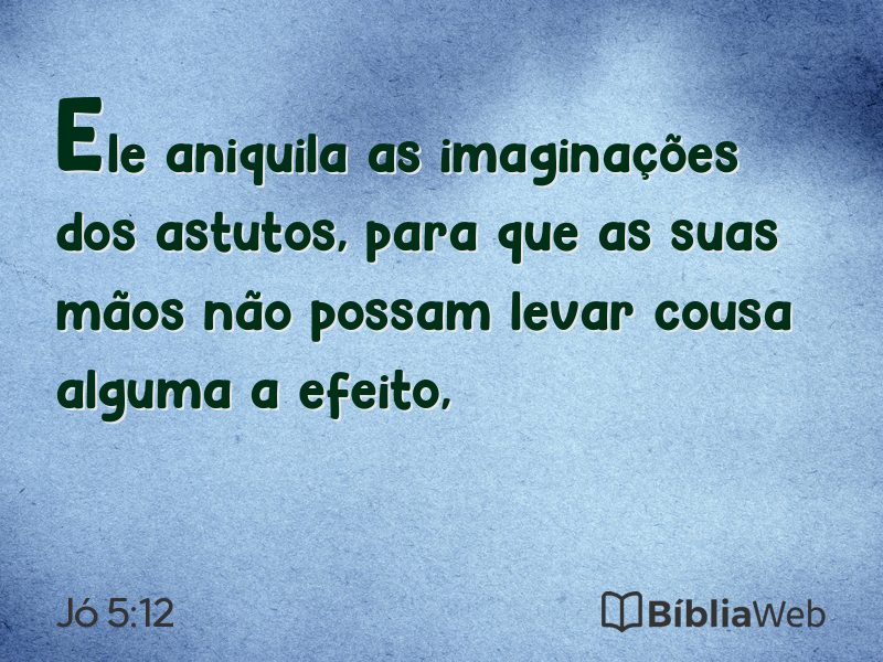 Jó 5:12 em imagem para compartilhar