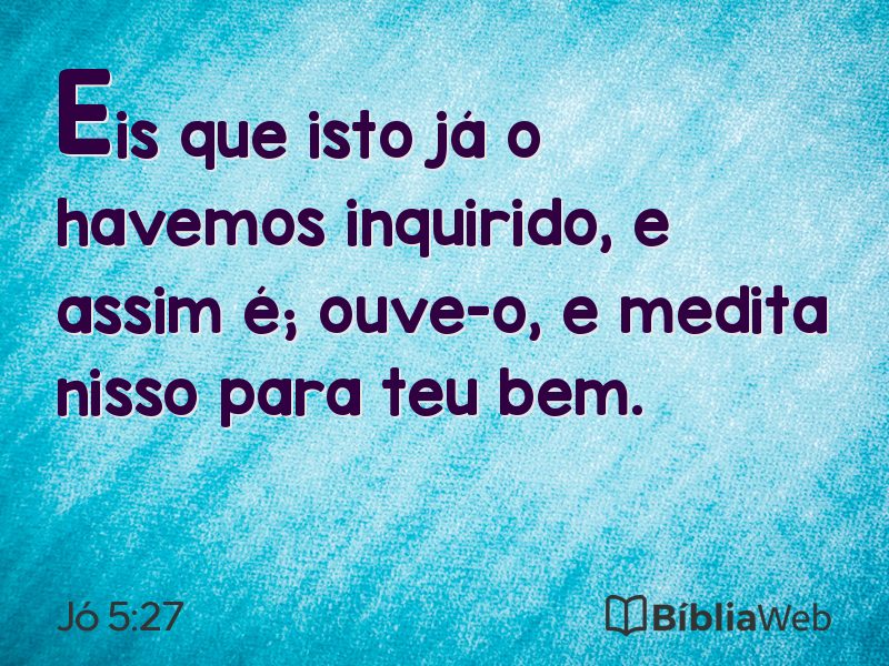Jó 5:27 em imagem para compartilhar