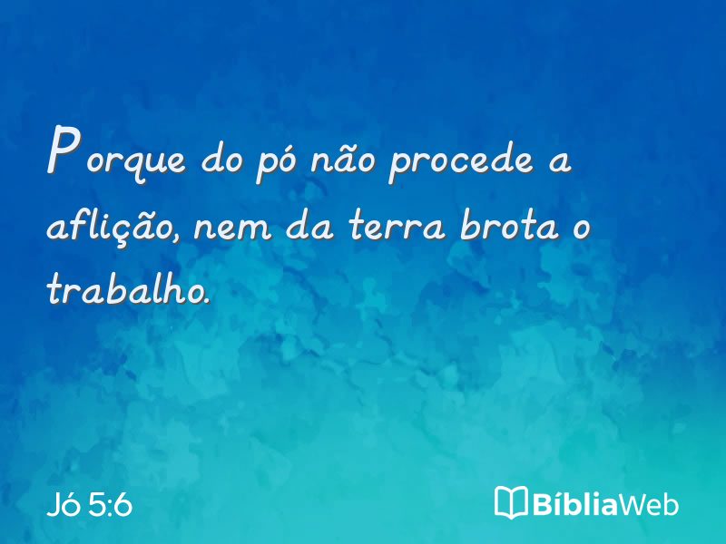 Jó 5:6 em imagem para compartilhar