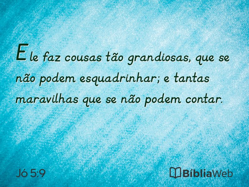 Jó 5:9 em imagem para compartilhar