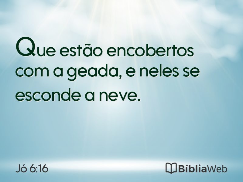 Jó 6:16 em imagem para compartilhar