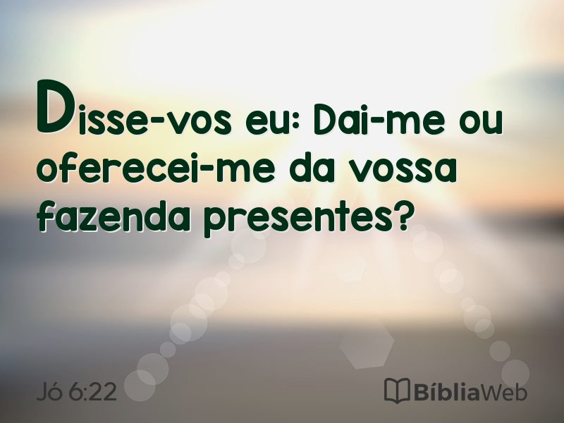 Jó 6:22 em imagem para compartilhar