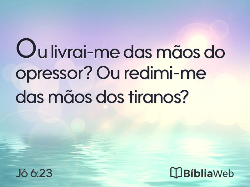 Jó 6:23 em imagem para compartilhar