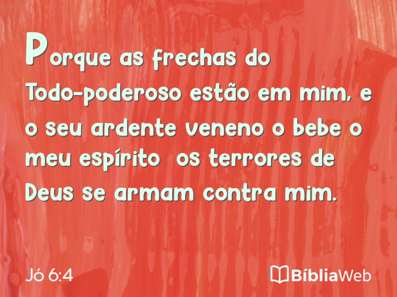 Jó 6:4 em imagem para compartilhar