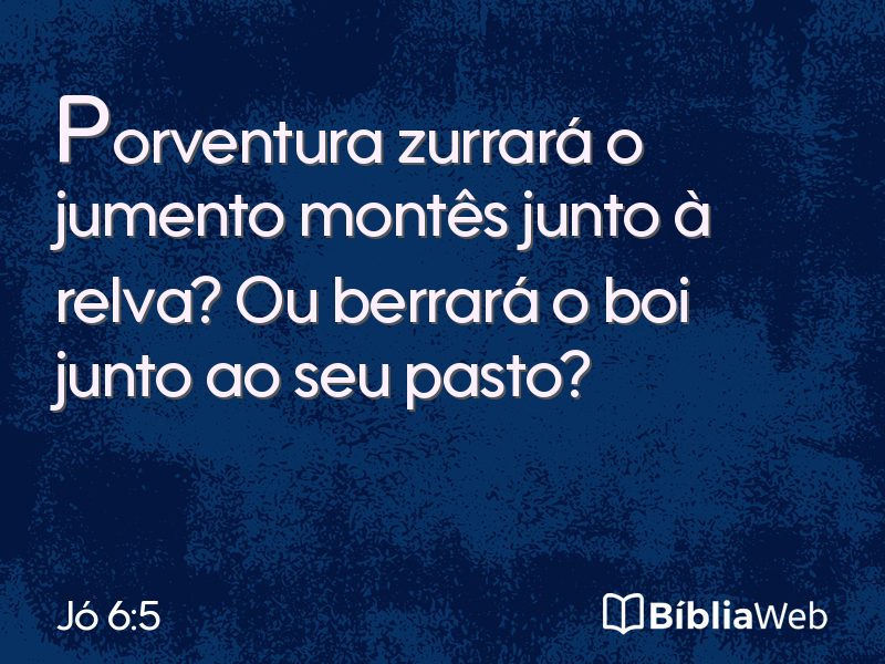 Jó 6:5 em imagem para compartilhar
