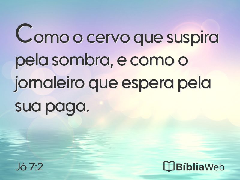 Jó 7:2 em imagem para compartilhar