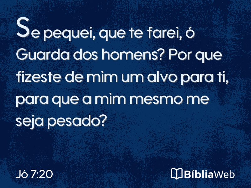 Jó 7:20 em imagem para compartilhar