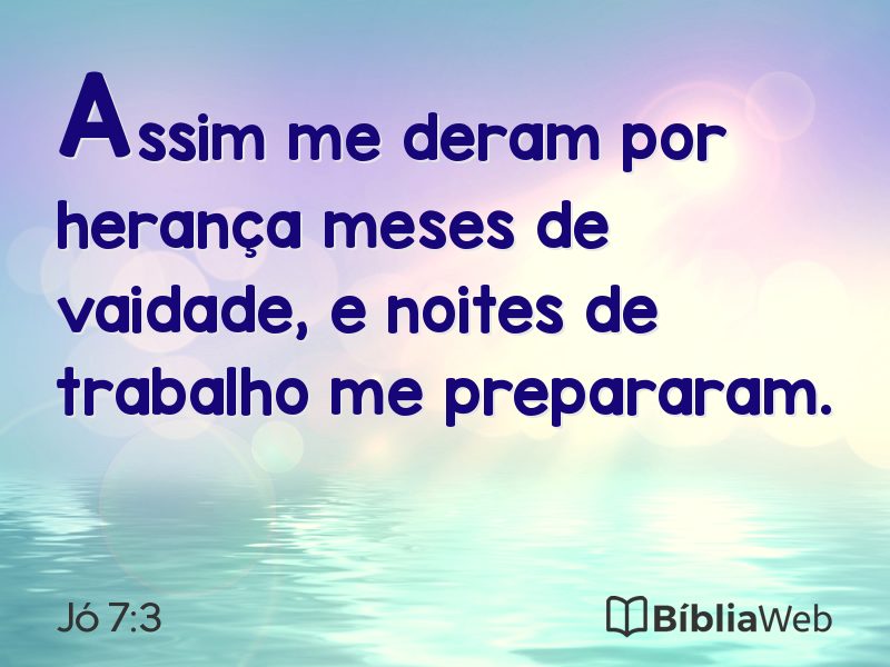 Jó 7:3 em imagem para compartilhar