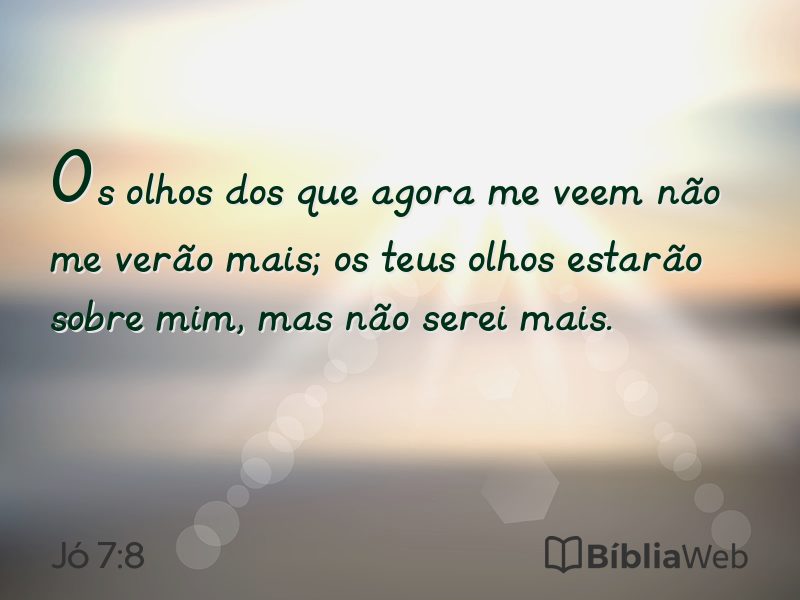 Jó 7:8 em imagem para compartilhar