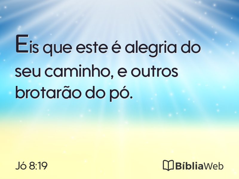 Jó 8:19 em imagem para compartilhar