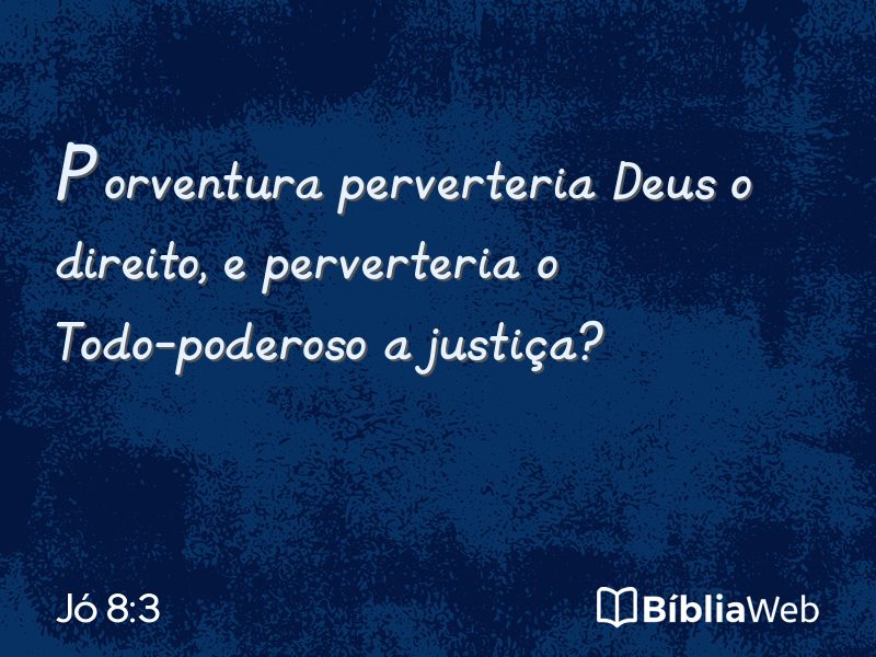 Jó 8:3 em imagem para compartilhar