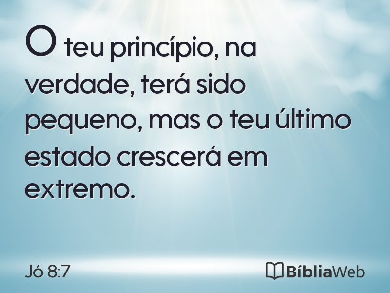 Jó 8:7 em imagem para compartilhar