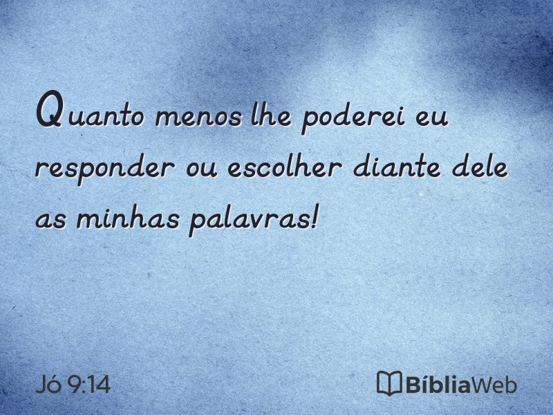 Jó 9:14 em imagem para compartilhar