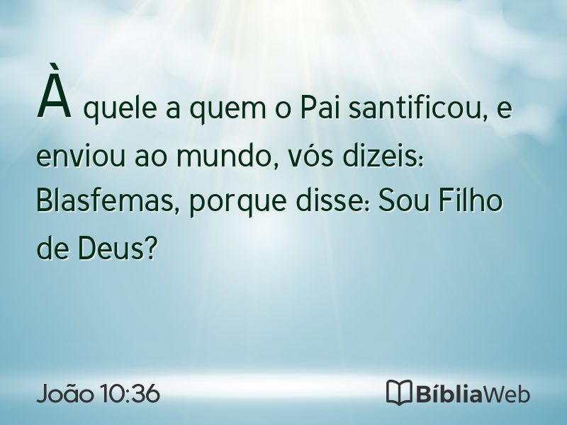 João 10:36 em imagem para compartilhar