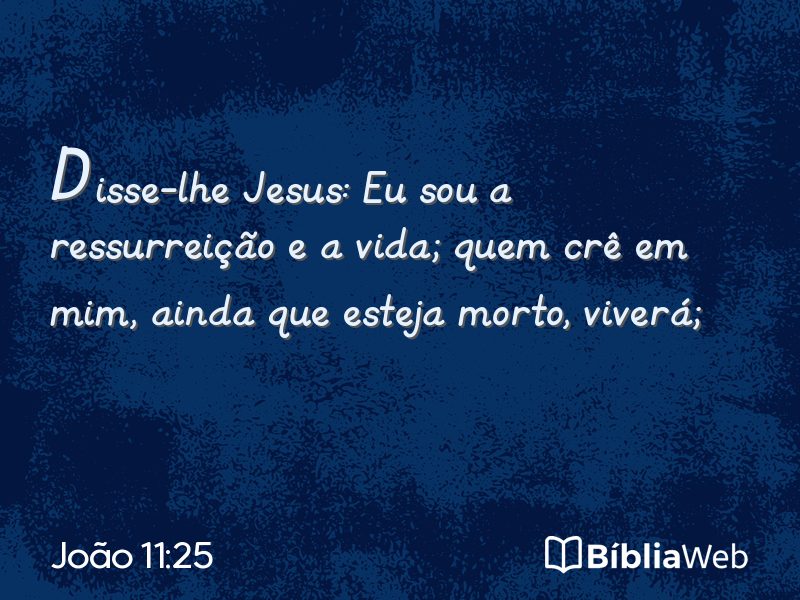 João 11:25 em imagem para compartilhar