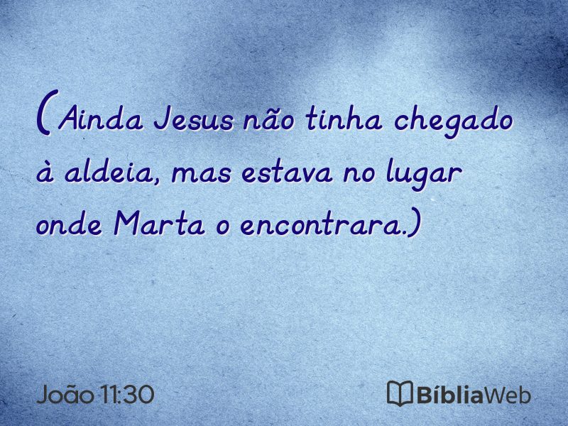 João 11:30 em imagem para compartilhar