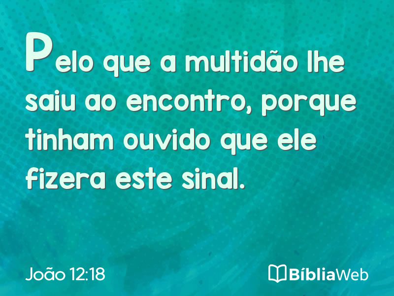 João 12:18 em imagem para compartilhar