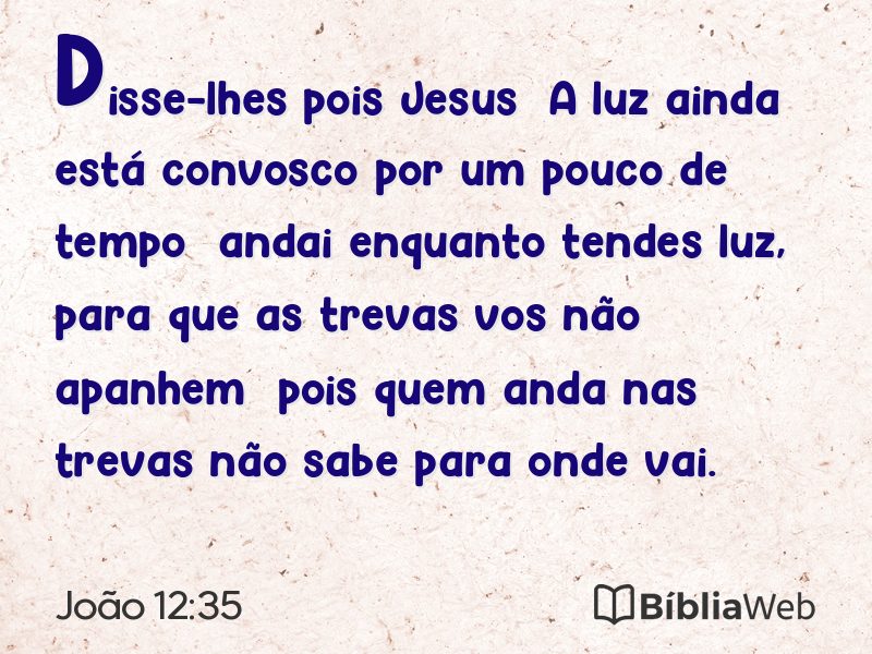João 12:35 em imagem para compartilhar
