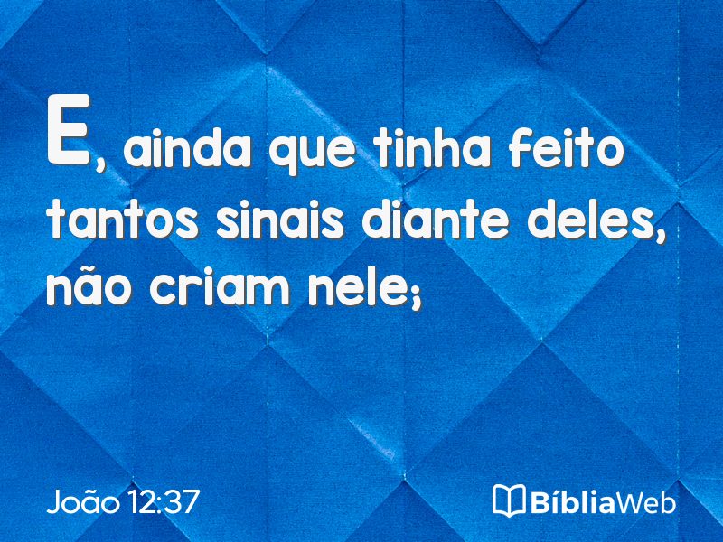 João 12:37 em imagem para compartilhar