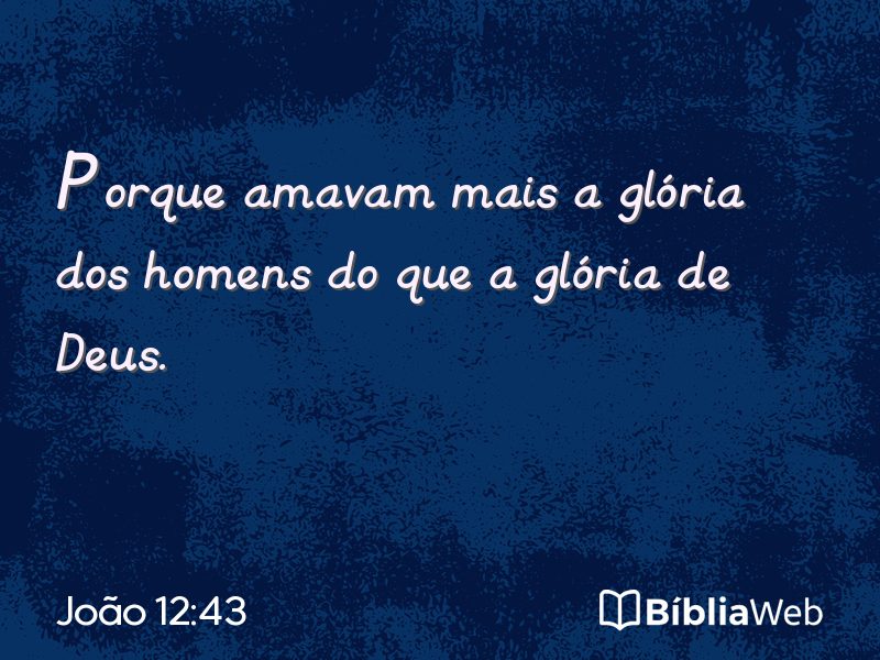 João 12:43 em imagem para compartilhar